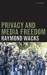 Title: Privacy and Media Freedom, Author: Raymond Wacks