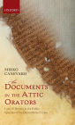The Documents in the Attic Orators: Laws and Decrees in the Public Speeches of the Demosthenic Corpus