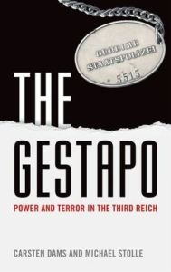 Free ebooks download portal The Gestapo: Power and Terror in the Third Reich 9780199669226 by Carsten Dams, Michael Stolle, Carsten Dams, Michael Stolle