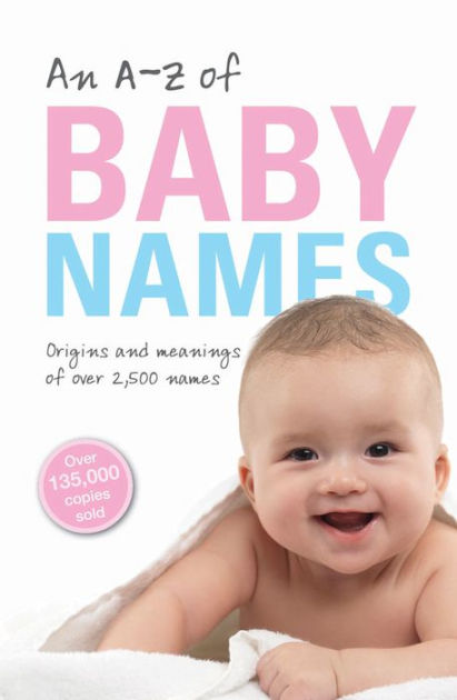 An A-Z of Baby Names by Patrick Hanks, Paperback | Barnes & Noble®