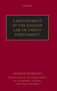 Title: Restatement of the English Law of Unjust Enrichment, Author: QC (hon) Burrows FBA