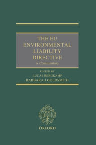 Title: The EU Environmental Liability Directive: A Commentary, Author: Lucas Bergkamp