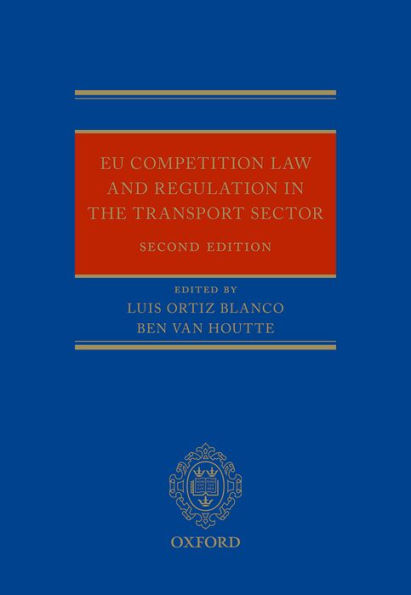 EU Regulation and Competition Law in the Transport Sector / Edition 2