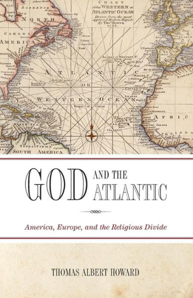 God and the Atlantic: America, Europe, and the Religious Divide