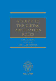 Title: A Guide to the CIETAC Arbitration Rules, Author: Jianlong Yu