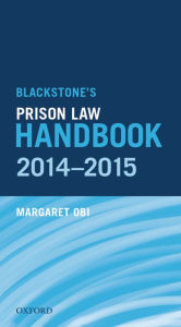 Title: Blackstone's Prison Law Handbook 2014-2015, Author: Margaret Obi