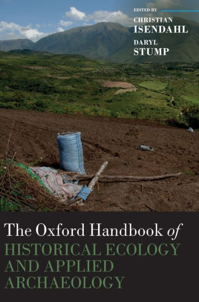 The Oxford Handbook of Historical Ecology and Applied Archaeology