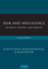Title: Risk and Negligence in Wills, Estates, and Trusts / Edition 2, Author: Martyn Frost