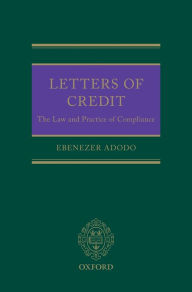 Title: Letters of Credit: The Law and Practice on Compliance, Author: Ebenezer Adodo