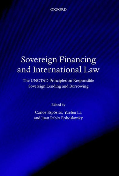 Sovereign Financing and International Law: The UNCTAD Principles on Responsible Lending Borrowing
