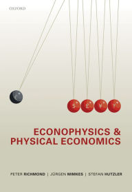 Title: Econophysics and Physical Economics, Author: Peter Richmond