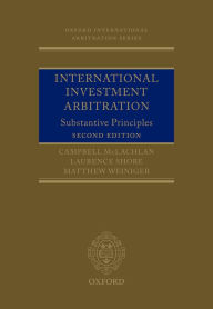 Title: International Investment Arbitration: Substantive Principles / Edition 2, Author: Campbell McLachlan