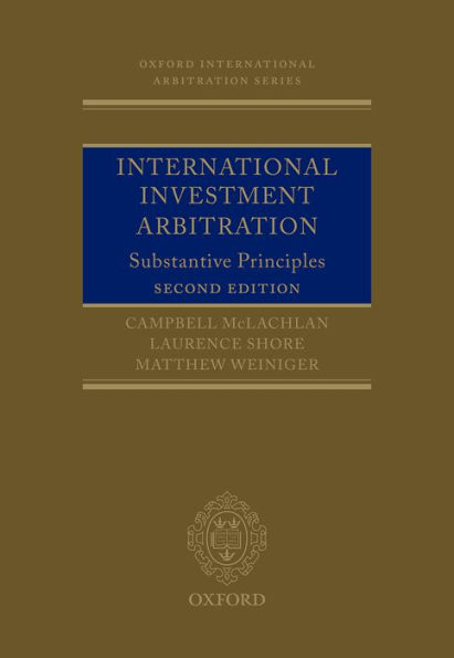 International Investment Arbitration: Substantive Principles / Edition 2