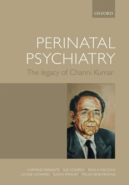 Perinatal psychiatry: the legacy of Channi Kumar