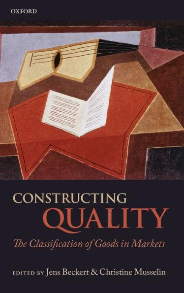 Constructing Quality: The Classification of Goods in Markets