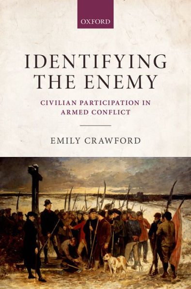 Identifying the Enemy: Civilian Participation Armed Conflict