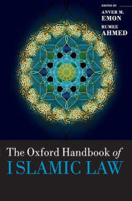 Title: The Oxford Handbook of Islamic Law, Author: Anver M. Emon