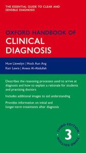 Title: Oxford Handbook of Clinical Diagnosis / Edition 3, Author: Huw Llewelyn