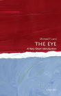 The Eye: A Very Short Introduction