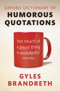Title: Oxford Dictionary of Humorous Quotations 5e, Author: Gyles Brandreth