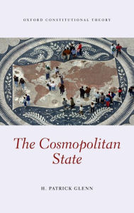 Title: The Cosmopolitan State, Author: H Patrick Glenn