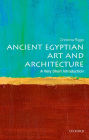 Ancient Egyptian Art and Architecture: A Very Short Introduction