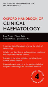 Title: Oxford Handbook of Clinical Haematology 4e / Edition 4, Author: Drew Provan