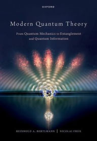 Download full books free Modern Quantum Theory: From Quantum Mechanics to Entanglement and Quantum Information English version by Reinhold Bertlmann, Nicolai Friis