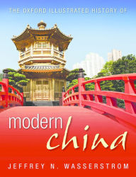 Title: The Oxford Illustrated History of Modern China, Author: Jeffrey N. Wasserstrom