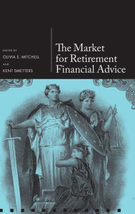 Title: The Market for Retirement Financial Advice, Author: Olivia S. Mitchell