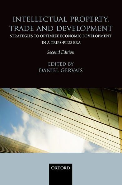Intellectual Property, Trade and Development / Edition 2