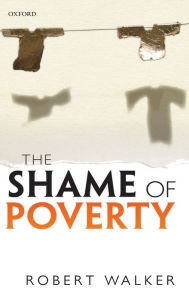 Title: The Shame of Poverty, Author: Robert Walker