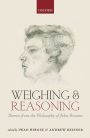 Weighing and Reasoning: Themes from the Philosophy of John Broome