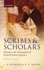 Scribes and Scholars: A Guide to the Transmission of Greek and Latin Literature / Edition 4