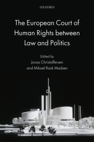 Title: The European Court of Human Rights between Law and Politics, Author: Jonas Christoffersen