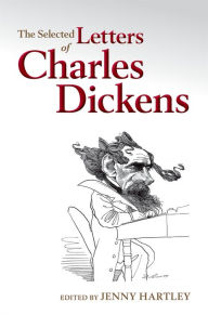 Title: The Selected Letters of Charles Dickens, Author: Jenny Hartley