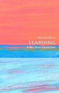 Title: Learning: A Very Short Introduction, Author: Mark Haselgrove