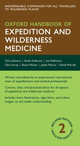 Title: Oxford Handbook of Expedition and Wilderness Medicine, Author: Chris Johnson