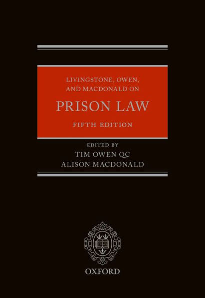 Livingstone, Owen, and Macdonald on Prison Law / Edition 5