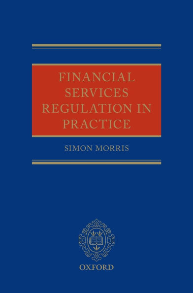 Financial Services Regulation in Practice