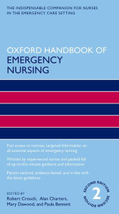 Title: Oxford Handbook of Emergency Nursing / Edition 2, Author: Robert Crouch OBE