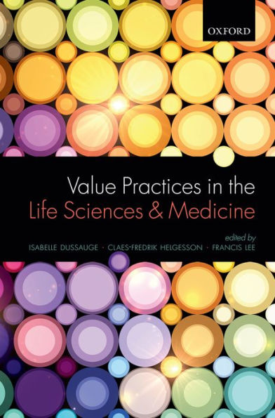 Value Practices in the Life Sciences and Medicine