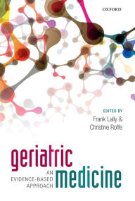 Title: Geriatric Medicine: an evidence-based approach, Author: Frank Lally