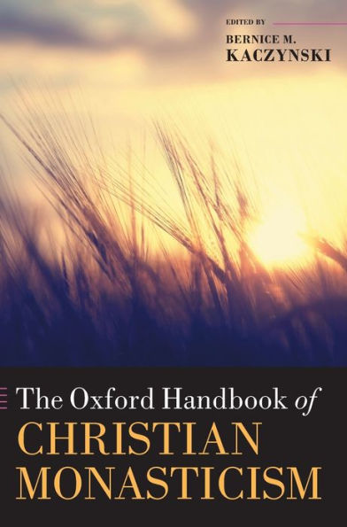 The Oxford Handbook of Christian Monasticism