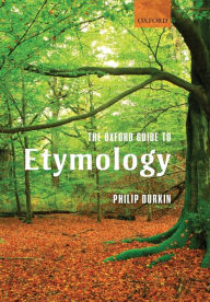 Title: The Oxford Guide to Etymology, Author: Philip Durkin