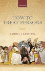 How to Treat Persons