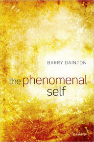 Title: The Phenomenal Self, Author: Barry Dainton
