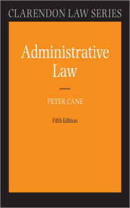 Title: Administrative Law / Edition 5, Author: Peter Cane