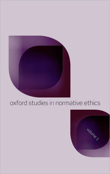 Oxford Studies Normative Ethics: Volume 1