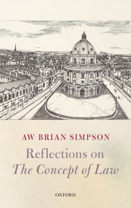 Title: Reflections on 'The Concept of Law', Author: A. W. Brian Simpson